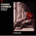 Tuxedo Cowboy - Woman Of The Heart